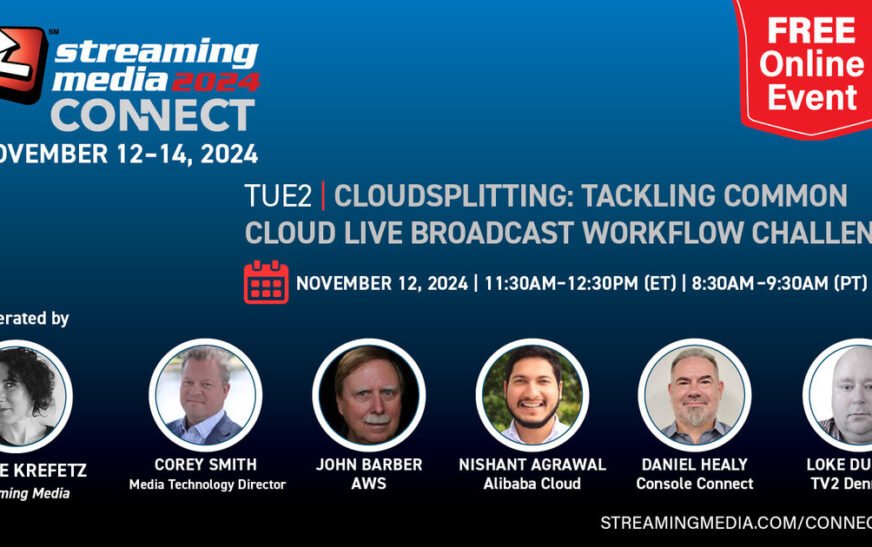 Cloud Streaming Experts Talk Live Broadcast Workflow Challenges at Streaming Media Connect 2024